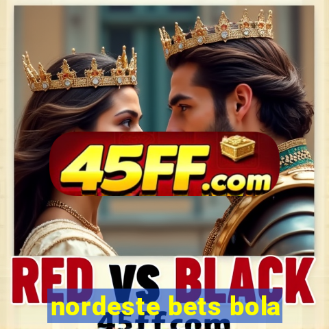 nordeste bets bola